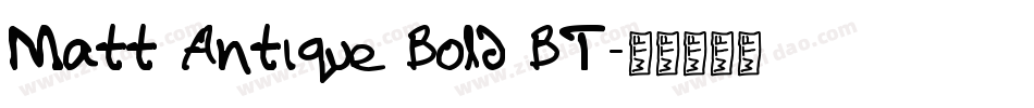 Matt Antique Bold BT字体转换